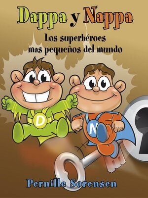cover image of Dappa y Nappa--Los superhéroes mas pequeños del mundo